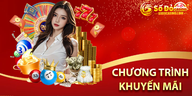  Các Chương Trình Khuyến Mãi Siêu Hot Ở Sodo Casino