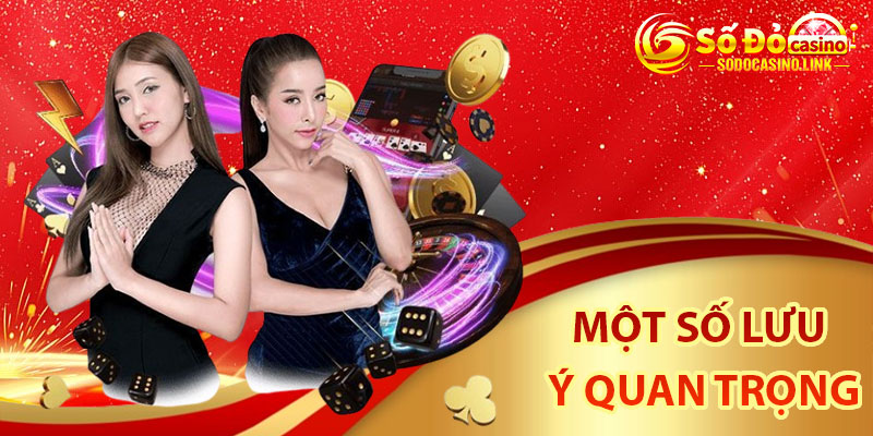 Một số lưu ý quan trọng khi thực hiện rút tiền tại Sodo Casino