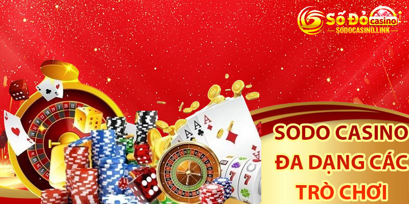 Nhà cái Sodo Casino đa dạng các trò chơi