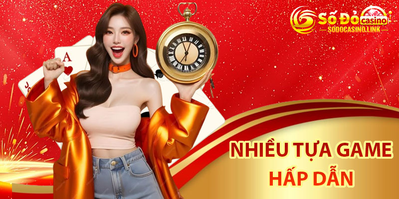 nhiều tựa game hấp dẫn tại Sodo Casino